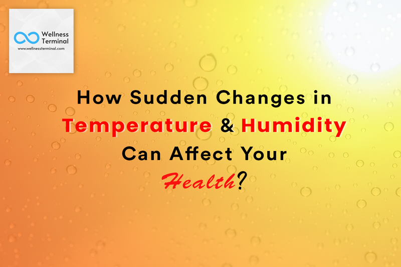 How Sudden Changes in Temperature and Humidity Can Affect Your Health