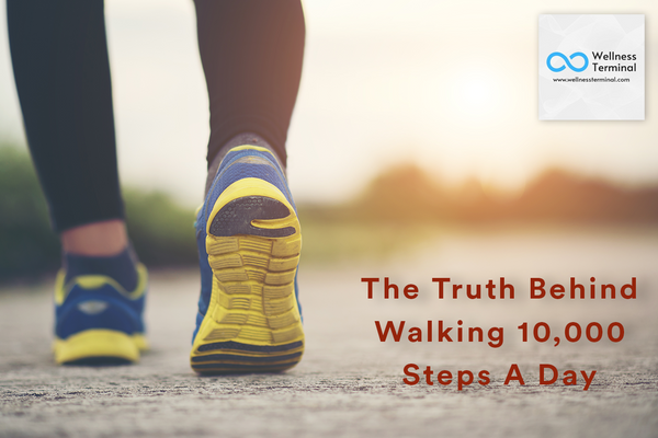 The Truth Behind Walking 10,000 Steps A Day